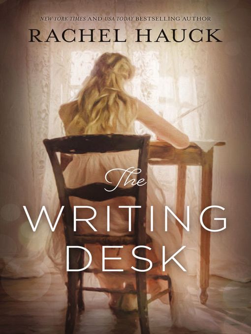 Title details for The Writing Desk by Rachel Hauck - Wait list